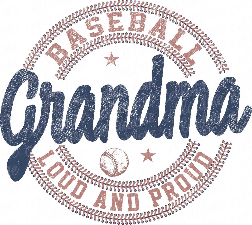 Loud and Proud Baseball Grandma | DTF Ready to Press or Sublimation Transfer