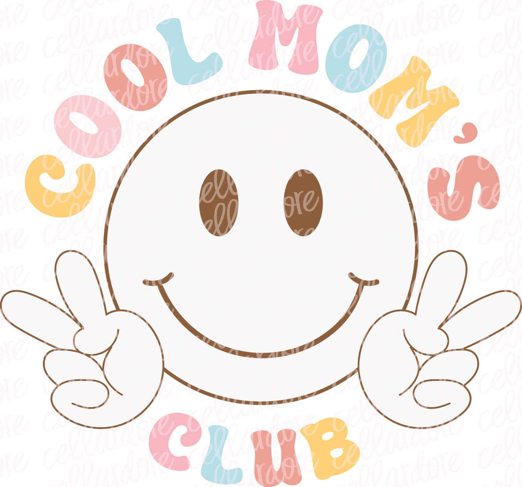 Cool Mom's Club | DTF Ready to Press or Sublimation Transfer