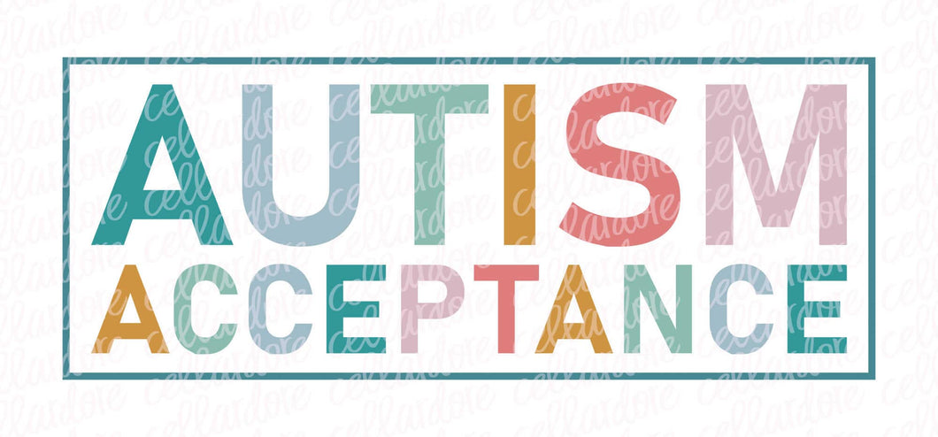 Autism Acceptance  - DTF Ready to Press or Sublimation Transfer