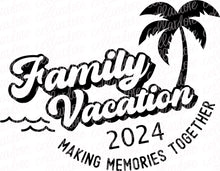 Load image into Gallery viewer, Family Vacation with and without date - DTF Ready to Press or Sublimation Transfer
