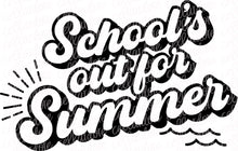 Load image into Gallery viewer, School&#39;s Out For Summer - DTF Ready to Press or Sublimation Transfer
