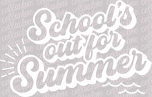 Load image into Gallery viewer, School&#39;s Out For Summer - DTF Ready to Press or Sublimation Transfer
