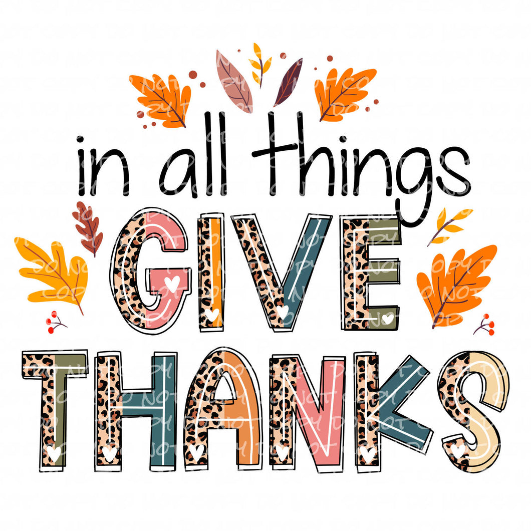 In All Things Give Thanks | DTF Ready to Press or Sublimation Transfer