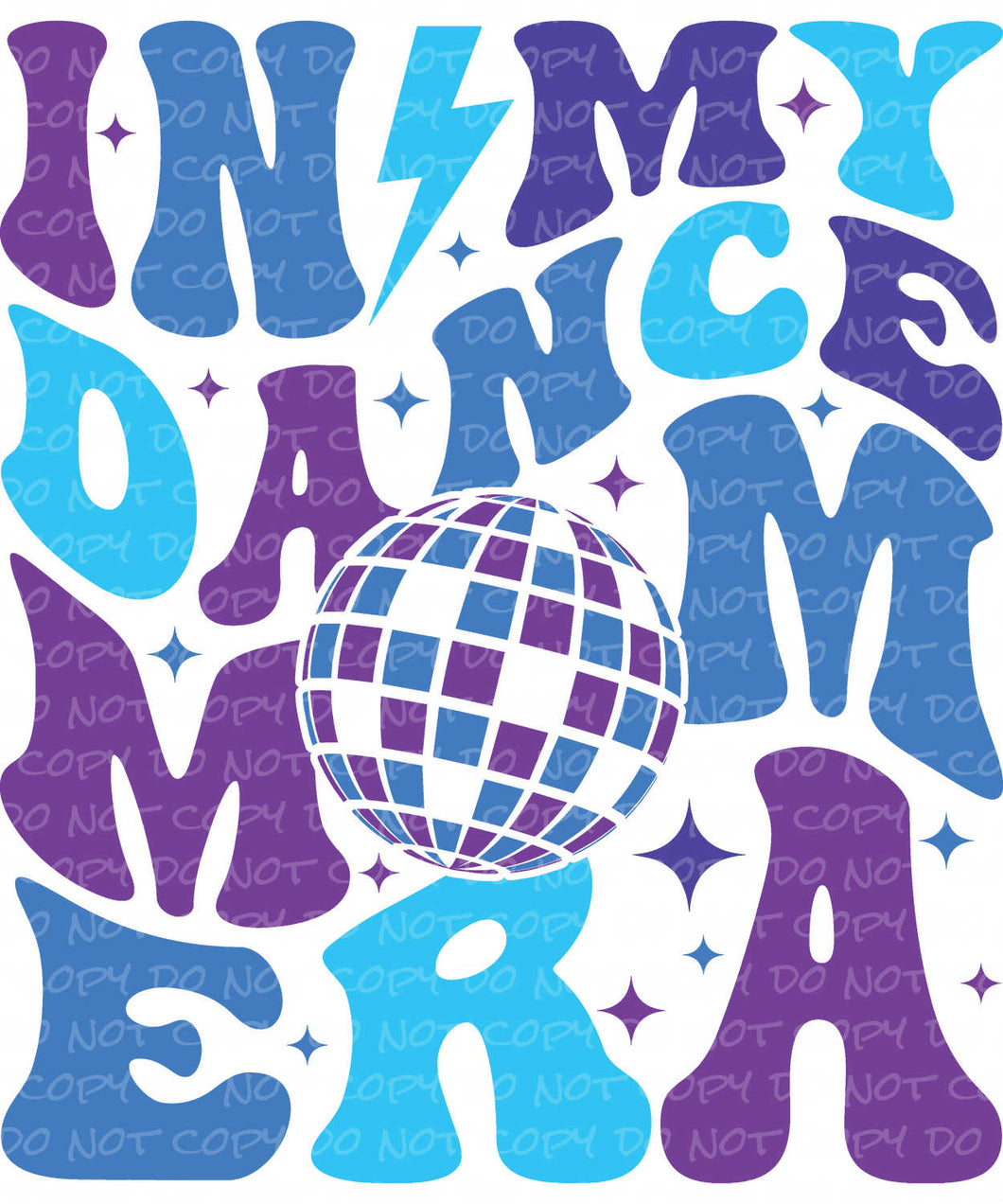 In My Dance Mom Era | DTF Ready to Press Transfer or Sublimation Transfer