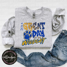 Load image into Gallery viewer, It&#39;s a Great Day to Be a Wildcat (Wright City)  - Completed Apparel Item
