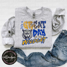 Load image into Gallery viewer, It&#39;s a Great Day to Be a Wildcat (Wright City)  - Completed Apparel Item
