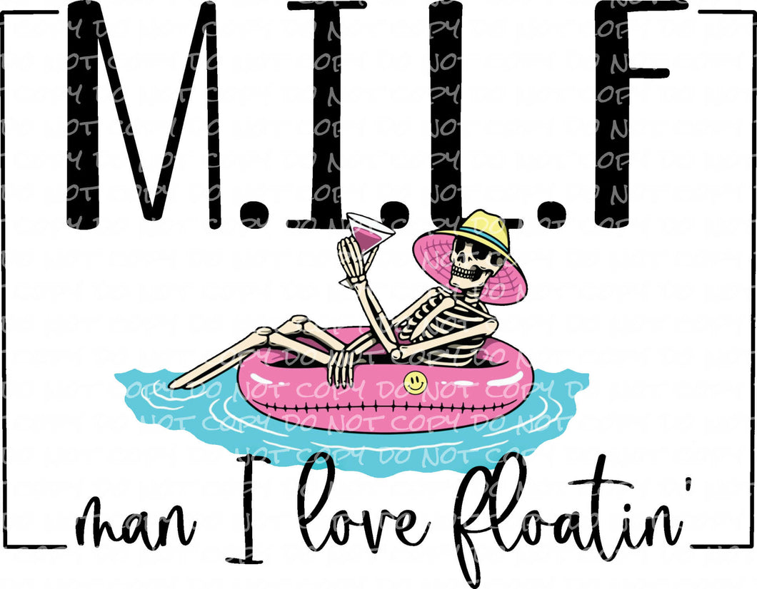 M.I.L.F - Man I Love Floatin' - DTF Ready to Press or Sublimation Transfer