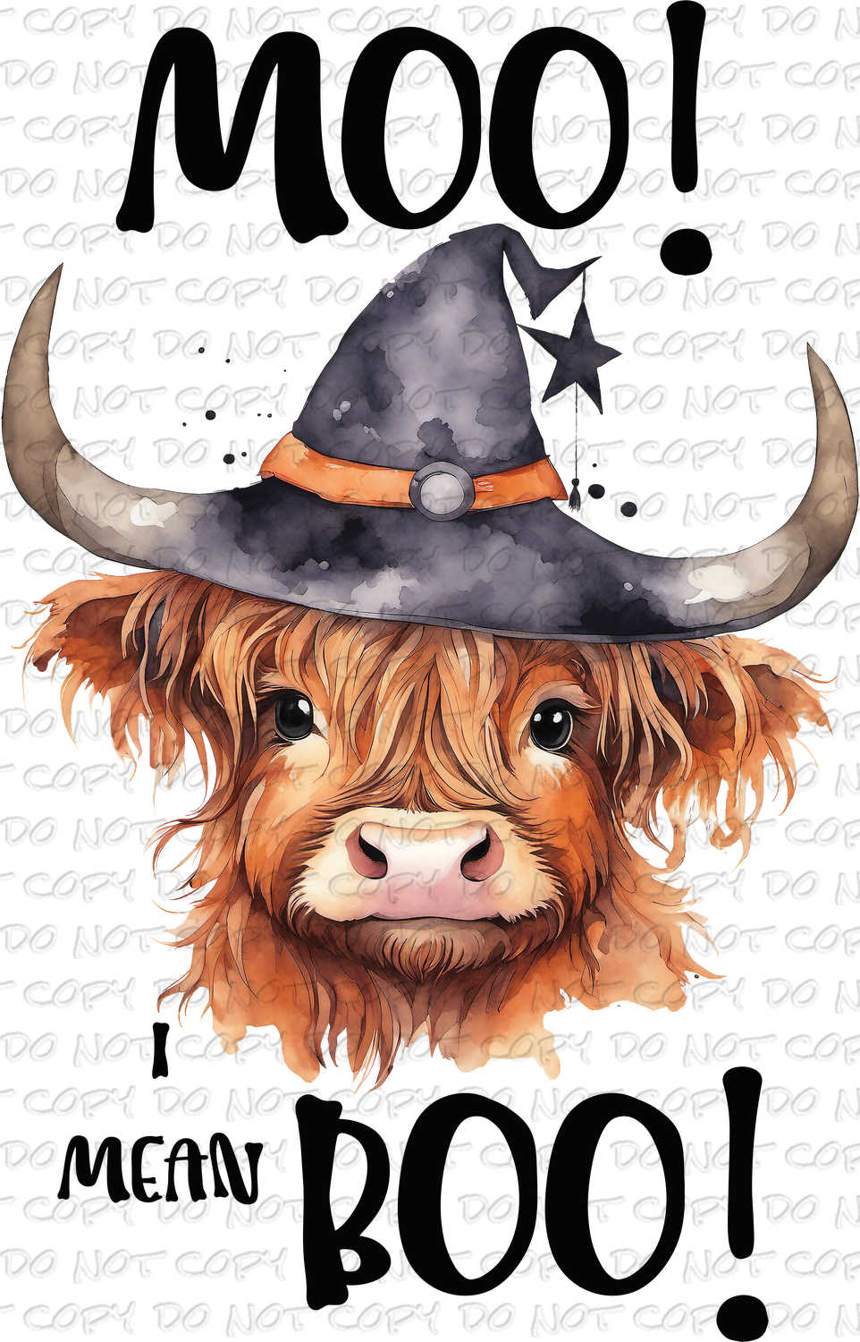 Moo I Mean Boo Highland Cow | DTF Ready to Press or Sublimation Transfer