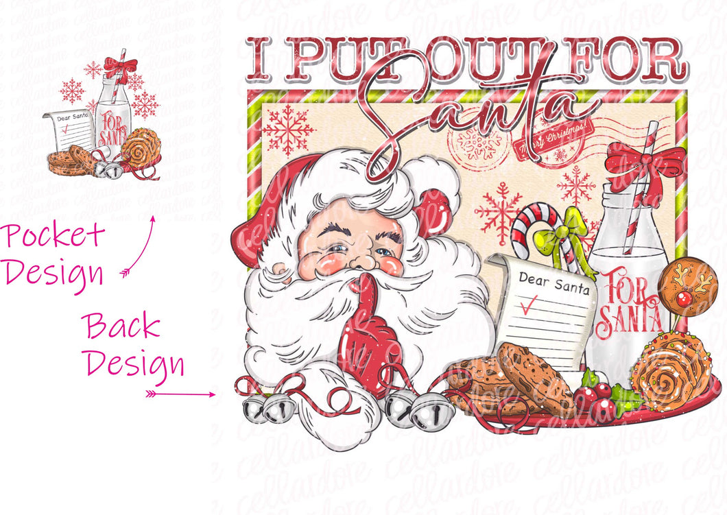 I Put Out For Santa - Pocket and Back Set | DTF Ready to Press or Sublimation Transfer