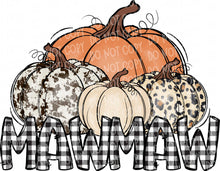 Load image into Gallery viewer, Pumpkin Mom/Momma/Mama/Mimi/Nana/Gran/Granny/Grammy/Gigi/Mawmaw/Grandma | DTF Ready to Press or Sublimation Transfer
