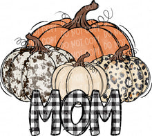 Load image into Gallery viewer, Pumpkin Mom/Momma/Mama/Mimi/Nana/Gran/Granny/Grammy/Gigi/Mawmaw/Grandma | DTF Ready to Press or Sublimation Transfer
