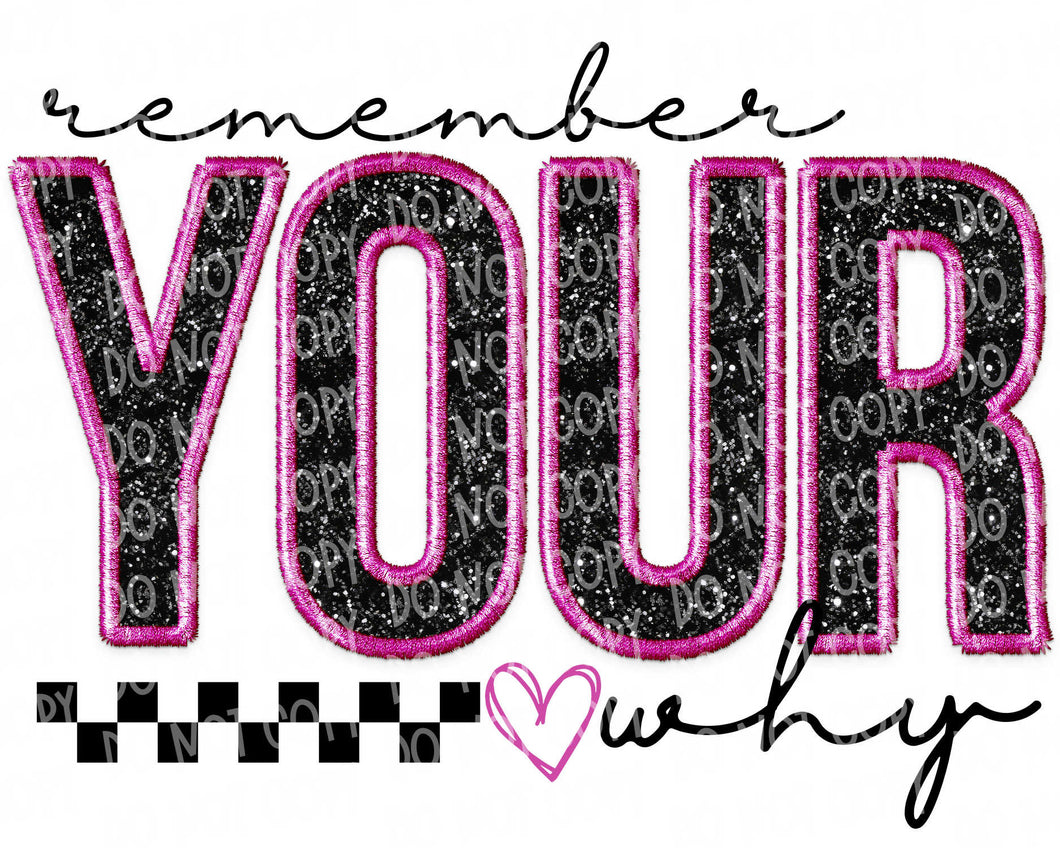 Remember Your Why Faux Embroidery Patch | DTF Ready to Press or Sublimation Transfer