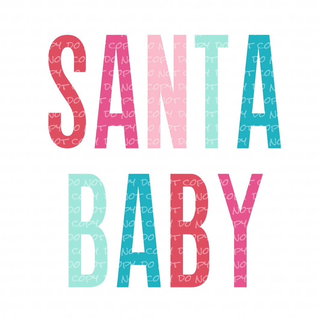 Santa Baby | DTF Ready to Press or Sublimation Transfer