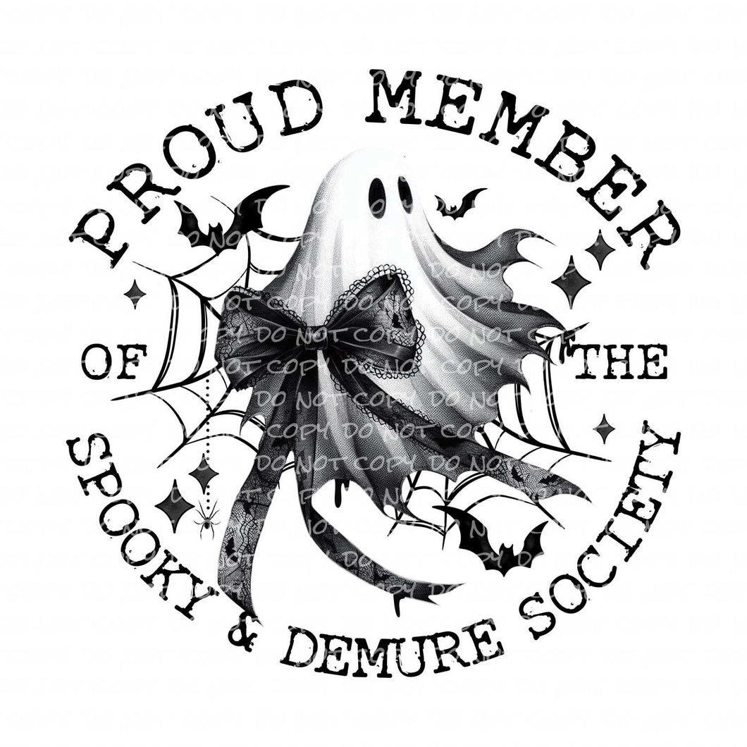 Proud Member of the Spooky & Demure Society | DTF Ready to Press or Sublimation Transfer