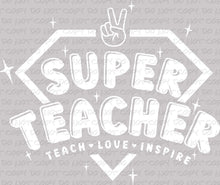 Load image into Gallery viewer, Super Teacher | DTF Ready to Press or Sublimation Transfer
