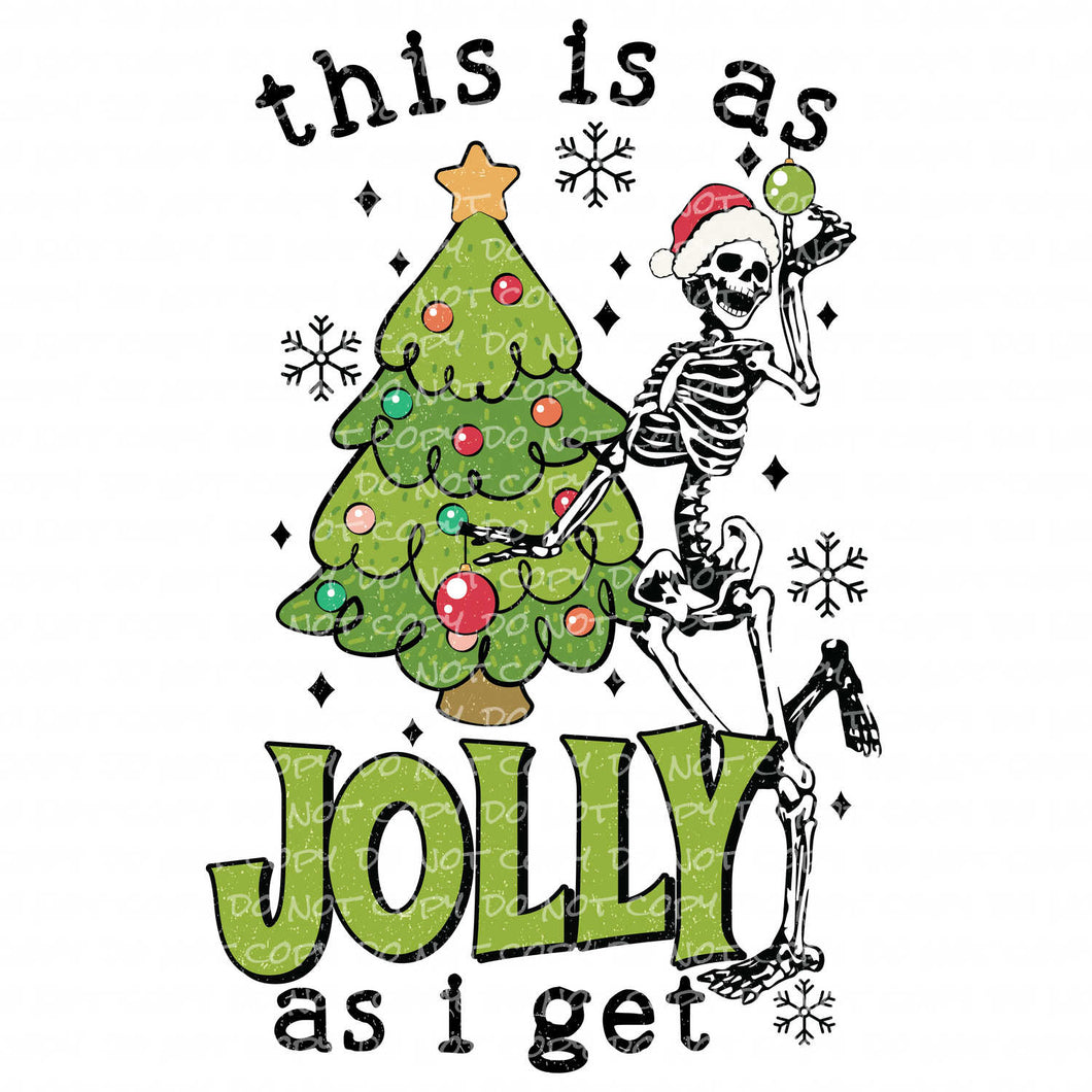 This is as Jolly as I Get | DTF Ready to Press or Sublimation Transfer