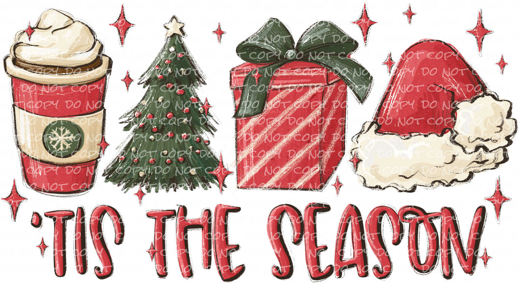 Tis the Season | DTF Ready to Press or Sublimation Transfer