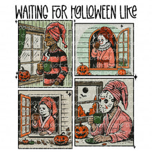 Load image into Gallery viewer, Waiting for Halloween Like | DTF Ready to Press or Sublimation Transfer
