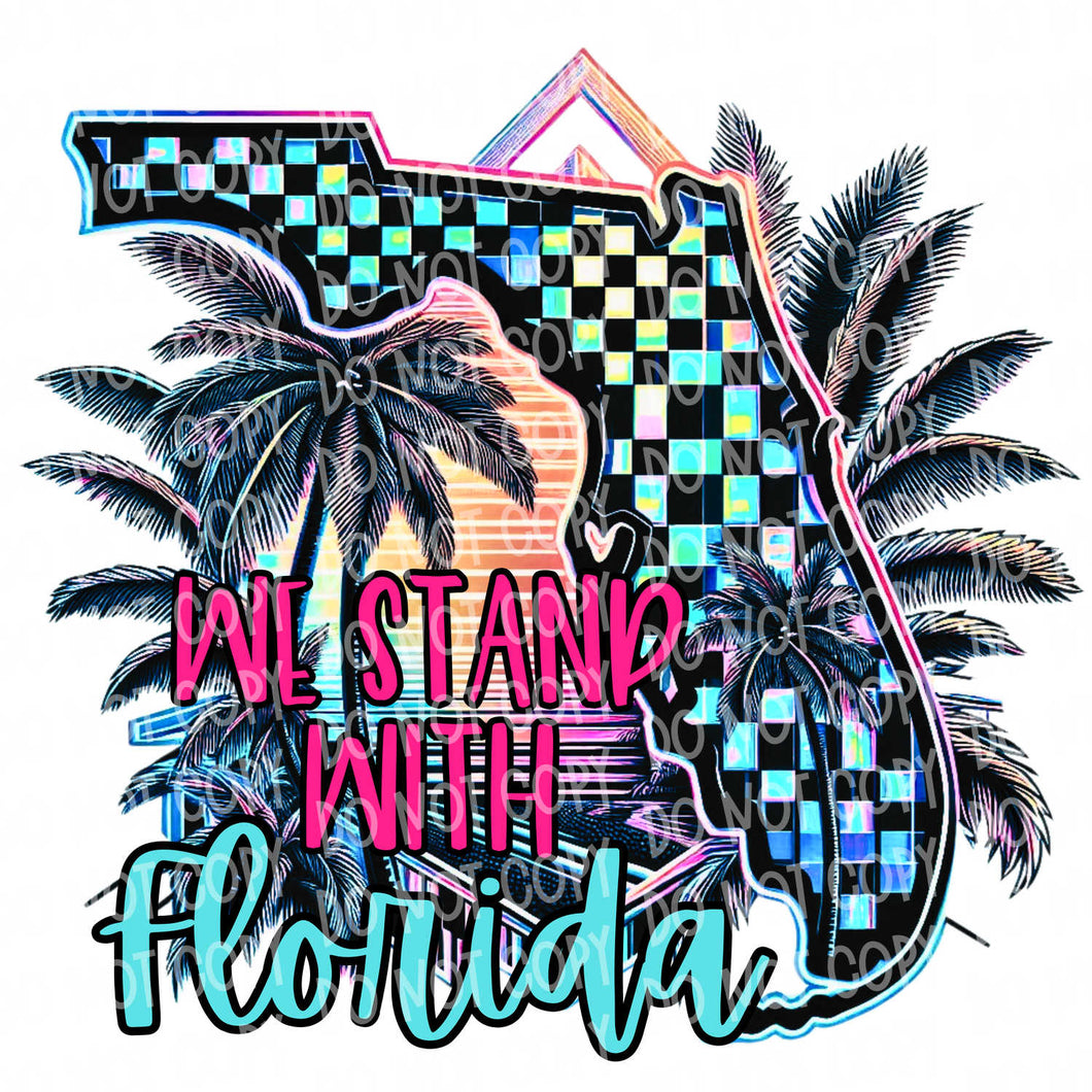 We Stand With Florida | DTF Ready to Press or Sublimation Transfer