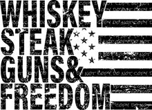 Load image into Gallery viewer, Whiskey Steak Guns &amp; Freedom - DTF Ready to Press Transfer
